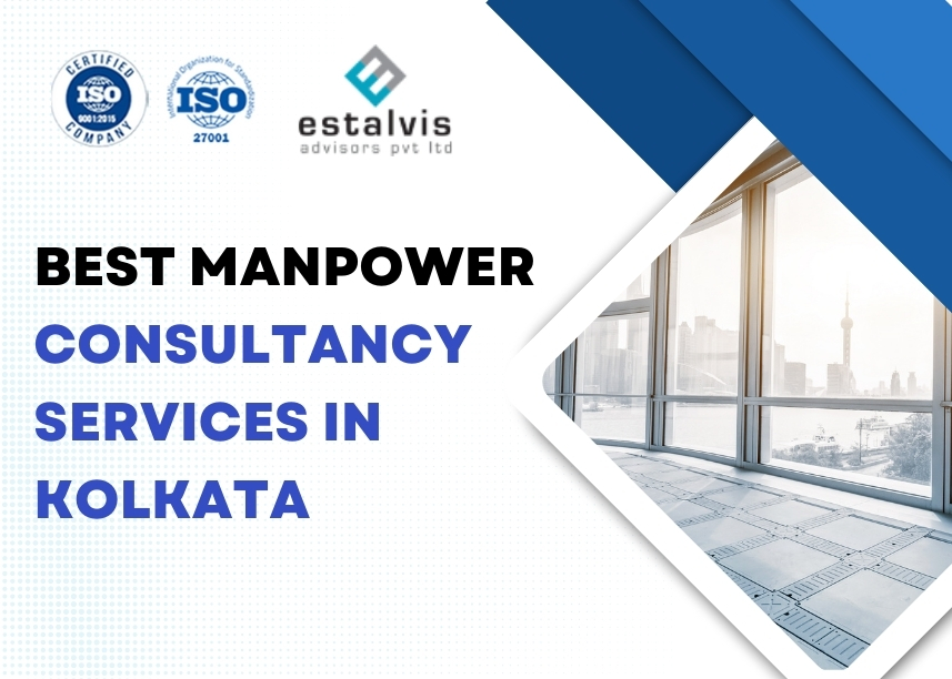 Why the Best Manpower Consultancy Services in Kolkata is essential for Your Business  