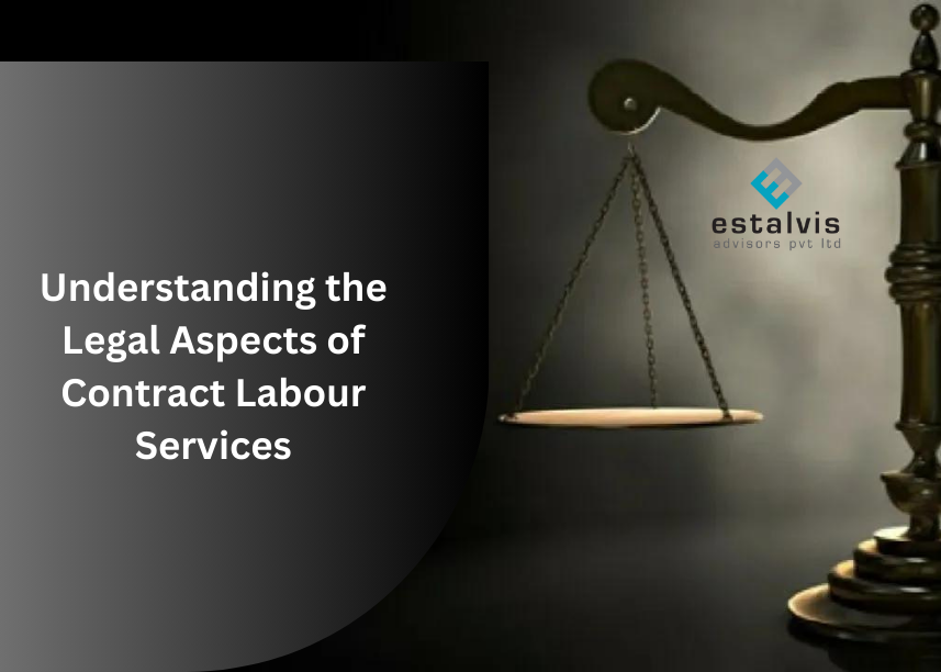 Understanding the Legal Aspects of Contract Labour Services