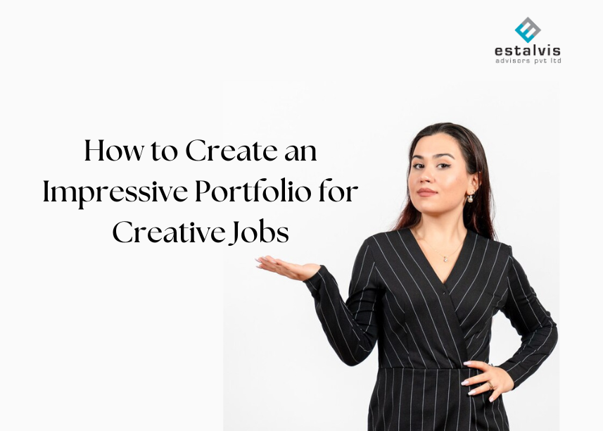 How to Create an Impressive Portfolio for Creative Jobs